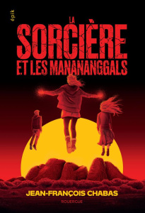 La sorcière et les Manananggals - Chabas Jean-François