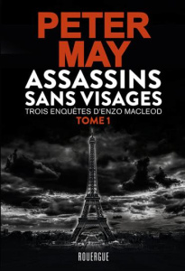 Assassins sans visages. Tome 1 - May Peter ; Bataille Ariane