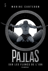 Pallas Tome 2 : Sur les flancs de l'Ida - Carteron Marine