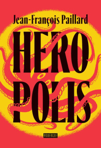 Heropolis - Paillard Jean-François