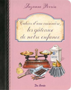 Cahier d'une cuisinière les gâteaux de notre enfance - Perrin Suzanne