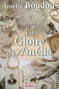 La gloire d'Amélia - Boudou Josette