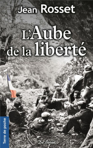L'aube de la liberté - Rosset Jean