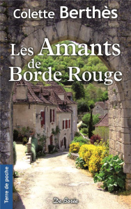 Les amants de Borde Rouge - Berthès Colette