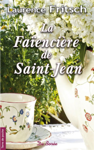 La faïencière de Saint-Jean - Fritsch Laurence