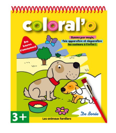 Coloral'o - Les animaux familiers / Comme par magie, fais apparaître et disparaître les couleurs à l - Grégoire Marie-Hélène