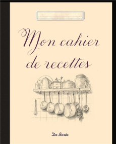 Mon cahier de recettes - Collectif