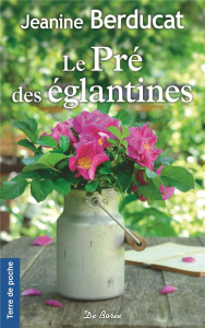 Le pré des églantines - Berducat Jeanine