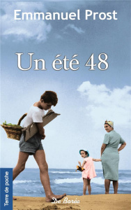 Un été 48 - Prost Emmanuel