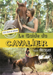 Le guide du cavalier - Hecquet Sylvie