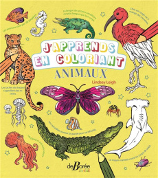 J'apprends en coloriant - Animaux - Leigh Lindsey