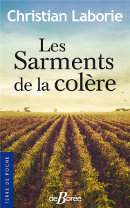 Les sarments de la colère - Laborie Christian