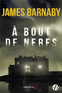A bout de nerfs - Barnaby James
