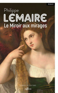 MIROIR AUX MIRAGES - Lemaire Philippe