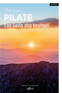 LES GENS DES BRUMES - PILATE MARTINE