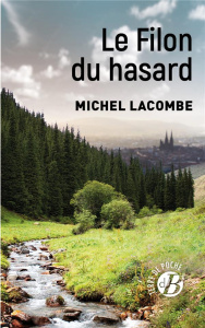 LE FILON DU HASARD - Lavombe Michel