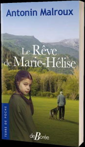 LE REVE DE MARIE-HELISE - MALROUX ANTONIN