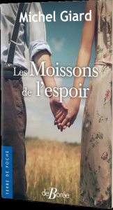 LES MOISSONS DE L'ESPOIR - Giard Michel