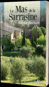 LE MAS DE LA SARRASINE - Pluchard Mireille