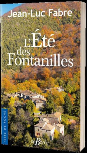 L'ETE DES FONTANILLES - Fabre Jean-Luc