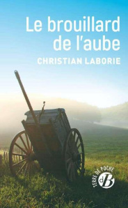 LE BROUILLARD DE L'AUBE - Laborie Christian