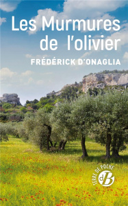 LES MURMURES DE L'OLIVIER - D'ONAGLIA FREDERICK