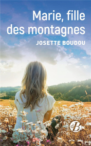 MARIE, FILLE DES MONTAGNES - BOUDOU JOSETTE