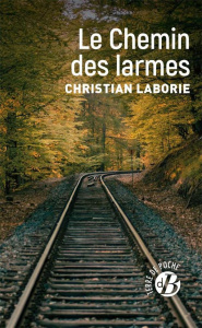 LE CHEMIN DES LARMES - LABORIE CHRISTIAN