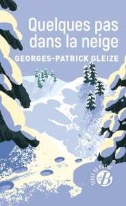 QUELQUES PAS DANS LA NEIGE - GLEIZE GEORGES-PATRICK