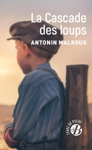 LA CASCADE DES LOUPS - Malroux Antonin