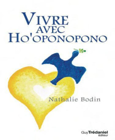 Vivre avec ho'oponopono - Bodin Nathalie - Bodin Luc