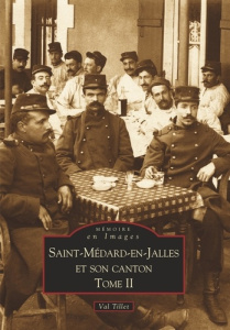 SAINT-MEDARD-EN-JALLES ET SON CANTON - TOME II