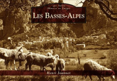 BASSES-ALPES (LES) - LES PETITS MEMOIRE EN IMAGES