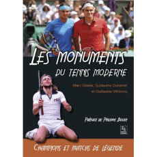 Les monuments du tennis moderne - Gdalia Marc ; Duhamel Guillaume ; Willecoq Guillau