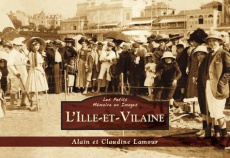 ILLE-ET-VILAINE (L') - LES PETITS MEMOIRE EN IMAGES