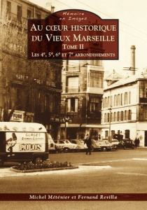 MARSEILLE (AU COEUR HISTORIQUE DU VIEUX) - TOME II