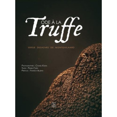 Ode à la truffe - Desazars De Montgailhard Serge