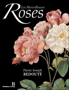 Les merveilleuses roses. Edition bilingue français-anglais - Redouté Pierre-Joseph ; Townsend Gabrielle