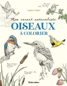 Mon carnet naturaliste oiseaux à colorier - Velghe Angèle
