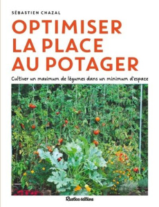 Optimiser la place au potager - Chazal Sébastien