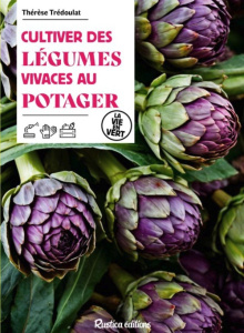Cultiver des légumes vivaces au potager - Motte Maryline ; Motte Roland