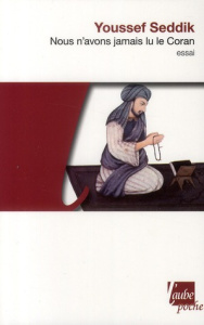 Nous n'avons jamais lu le Coran - Seddik Youssef