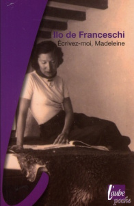 Ecrivez-moi, Madeleine - De Franceschi Ilo ; Chaliand Gérard