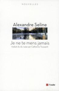 Je ne te mens jamais - Seline Alexandre