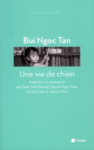 Une vie de chien - Bui Ngoc Tan