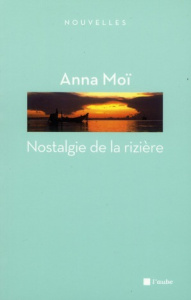 NOSTALGIE DE LA RIZIERE - MOI ANNA