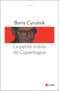 La petite sirène de Copenhague - Cyrulnik Boris