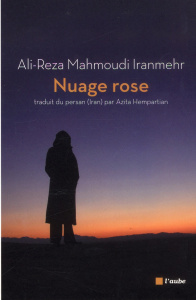 Nuage rose / Et autres nouvelles - Mahmoudi Iranmehr Ali-Reza