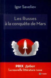 Les russes à la conquete de Mars - Saveliev Igor