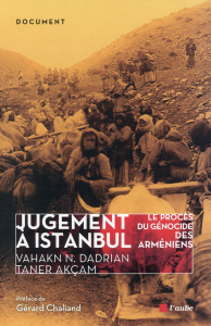 Jugement à Istanbul/Le procès du génocide des arméniens - Dadrian Vahakn N.;Akçam Taner